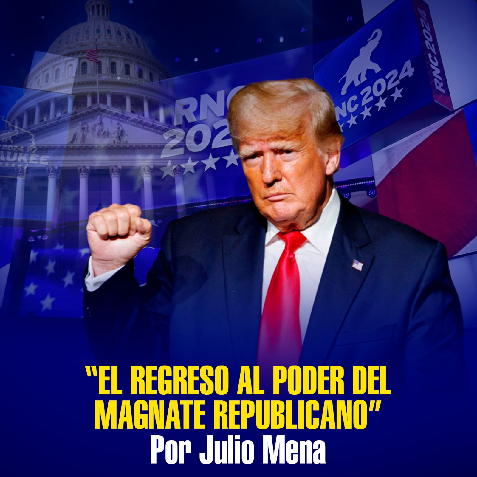 EL REGRESO AL PODER DEL MAGNATE REPUBLICANO